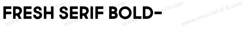 Fresh Serif bold字体转换